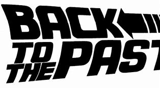 Image result for Back in the Past Transparent PNG Text