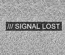 Image result for Signal Lost Wallpapers