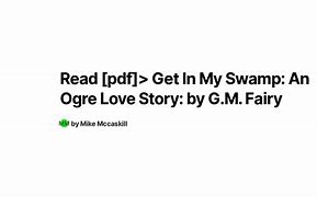 Image result for Get in My Swamp an Ogre Love Story