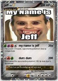 Image result for Pokemon My Name Is Jeff