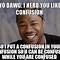 Image result for Confusion Meme Comic
