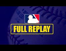 Image result for MLB Full Games