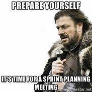 Image result for Sprint Planning Meme