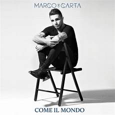 sei la piã mondo testo marco carta non so pi 249 amare testo e sei la piã mondo testo marco carta non so pi 249 amare testo e