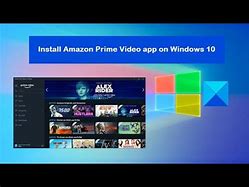 Image result for Amazon Prime Video App for Windows 10 Install