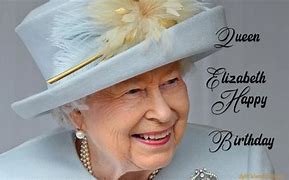 Image result for What Is Queen Elizabeth Birthday