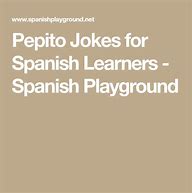 Image result for Pepito Jokes in Spanish