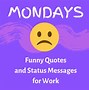Image result for Monday Messages Funny