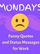 Image result for Funny Monday Quotes for Work