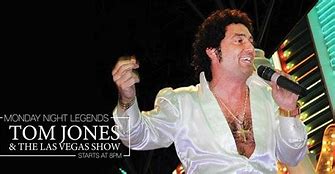 Image result for Tom Jones Tribute Performer Vegas