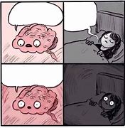 Image result for Brain Sleep Meme