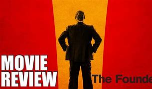 Image result for Movie Review the Founder