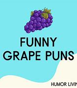 Image result for Jokes About Grapes