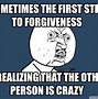 Image result for Forgiveness Meme