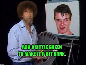 Image result for Dank Bob Ross