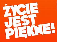 Image result for co_oznacza_Życie_jest_piękne