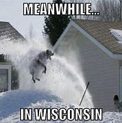Image result for Wisconsin Snow Meme
