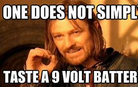 Image result for 9 Volt Battery Meme