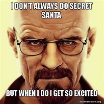 Image result for Secret Santa Meme Funny