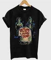 Image result for Return of the Living Dead T-Shirt