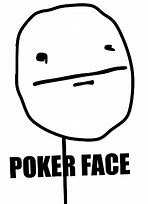 Image result for Original Poker Face