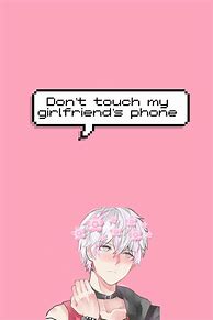 Image result for Don't Touch My Phone Anime