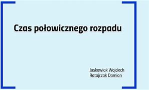Image result for czas_połowicznego_rozpadu