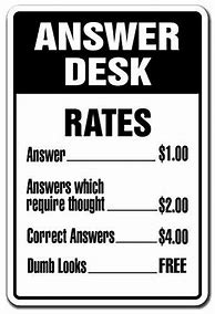 Image result for Funny Help Desk Signs
