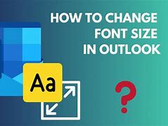 Image result for Increase Email Font Size