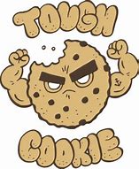 Image result for Tough Cookie Cartoon