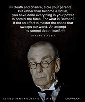 Image result for Batman Alfred Quotes