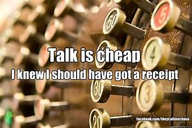 Image result for Talk Is Cheap Meme