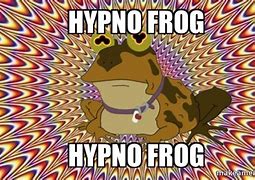 Image result for hypno toad frogs memes