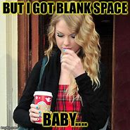 Image result for Blank Space Baby Meme