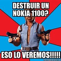 Image result for Nokia 1100 Meme