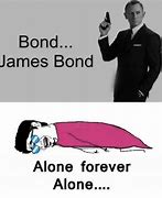 Image result for Cool Bond Meme