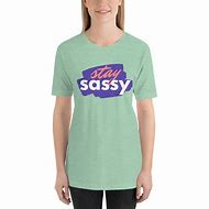 Image result for Sassy Girl Shirts