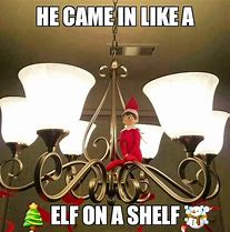 Image result for One Dead Elf Funny Meme