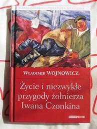 Image result for co_to_znaczy_Życie_i_niezwykłe_przygody_Żołnierza_iwana_czonkina