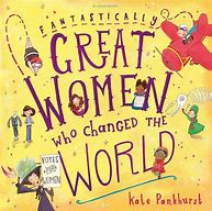 Image result for Fantastically Great Women Who Changed World