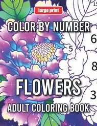Image result for Color by Number Adult Books Flowers