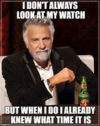 Image result for Watch This Meme
