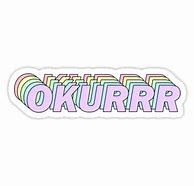 Image result for Okurrr VSCO Sticker