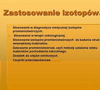 Image result for co_to_znaczy_zastosowanie_izotopów_promieniotwórczych