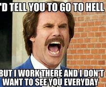 Image result for Will Ferrell Memes Funny Work