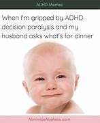 Image result for Cure for ADHD Meme