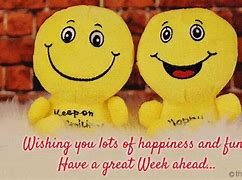 Image result for Have a Great Week Meme Funny
