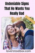 Image result for He Wants You Bad Meme