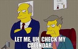 Image result for Looking at the Calendar Meme