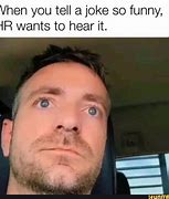 Image result for You Hir It Meme